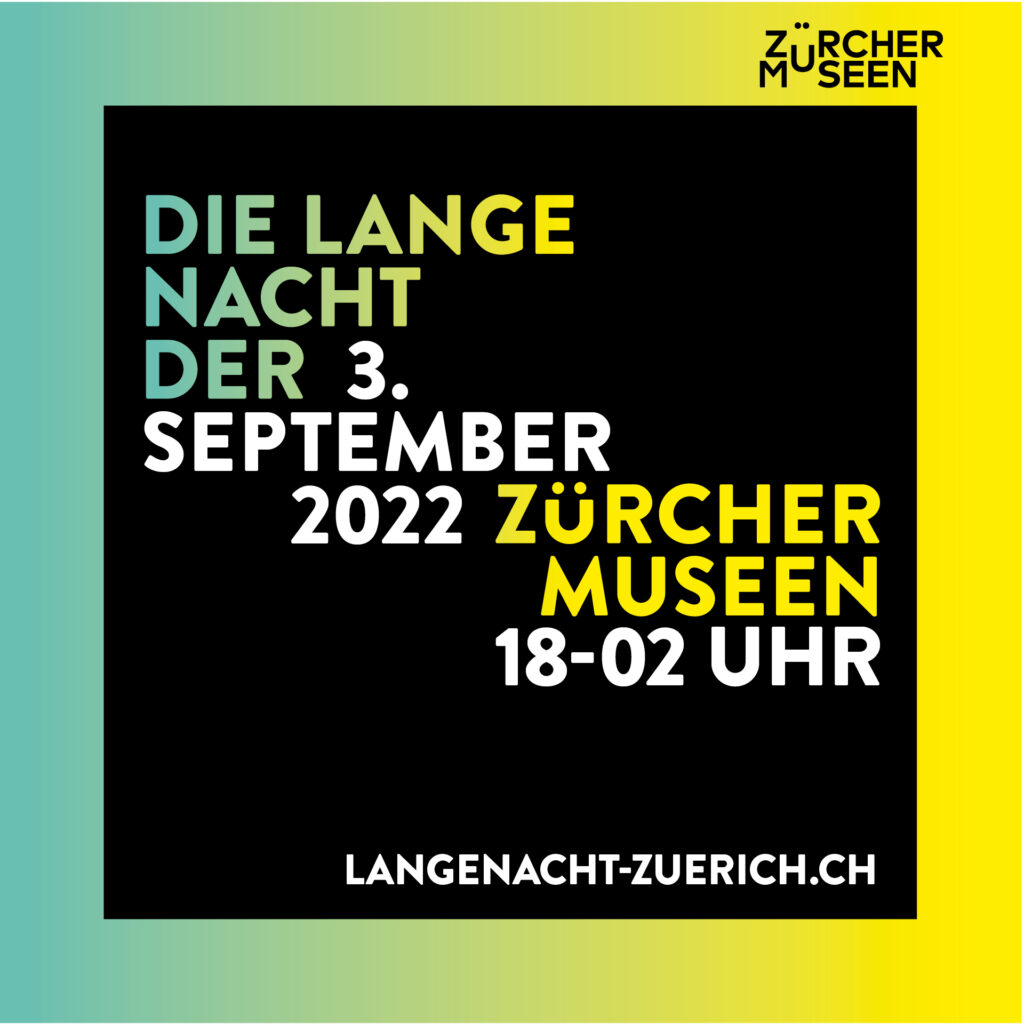 Plakat zur Langen Nacht 2022 © Verein Zürcher Museen Plakat zur Langen Nacht 2022 © Verein Zürcher Museen